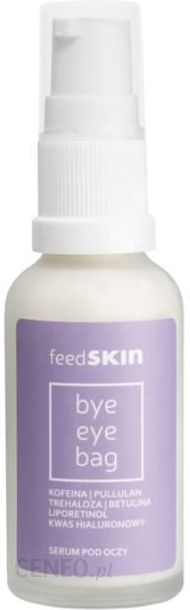 FEEDSKIN Bye Eye Bag Serum pod oczy 30ml